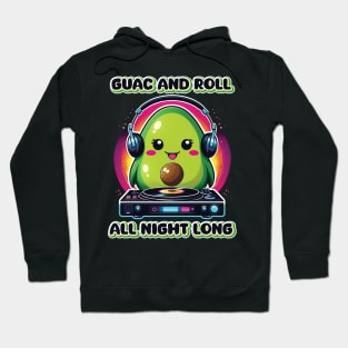 Guac and Roll All Night Long - Kawaii Avocado DJ Hoodie